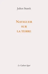 Naviguer sur la terre (Julien Starck), sur&nbsp;Poesibao